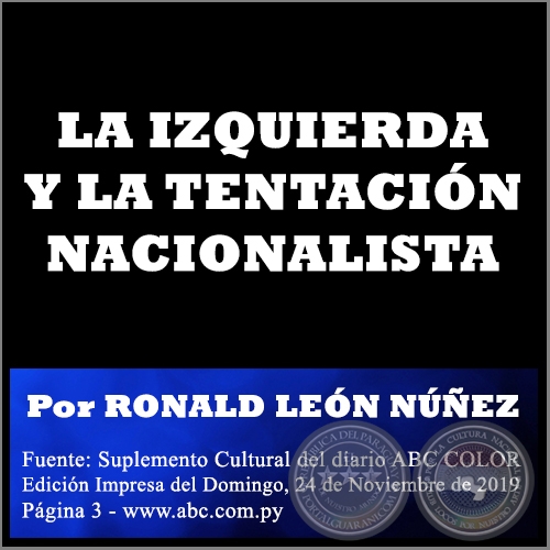 LA IZQUIERDA Y LA TENTACIÓN NACIONALISTA - Por RONALD LEÓN NÚÑEZ - Domingo, 24 de Noviembre de 2019